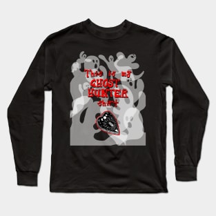 This Is My Ghost Hunter Shirt Long Sleeve T-Shirt